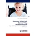 thumbnail image 1 of Motorized Wheelchair Control Using Electrooculogram (Paperback), 1 of 1