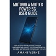 thumbnail image 1 of Motorola Moto G Power 5g User Guide: Step-by-Step Instructions, Hidden Features, and Expert Tips to Master Setup, Camera, (Paperback), 1 of 1
