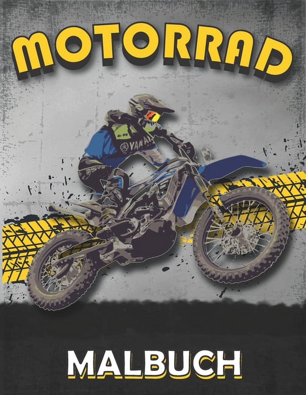 Motorrad Malbuch: Malbuch für Erwachsene, Kinder und Jungen mit Motocross, Rennmotorräder, Classic Retro, Scooter, Chopper und andere Modelle ( Illustrationen für Stressabbau und Entspannung ) (Paperb