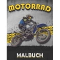 thumbnail image 1 of Motorrad Malbuch: Malbuch für Erwachsene, Kinder und Jungen mit Motocross, Rennmotorräder, Classic Retro, Scooter, Chopper und andere Modelle ( Illustrationen für Stressabbau und Entspannung ) (Paperb, 1 of 1