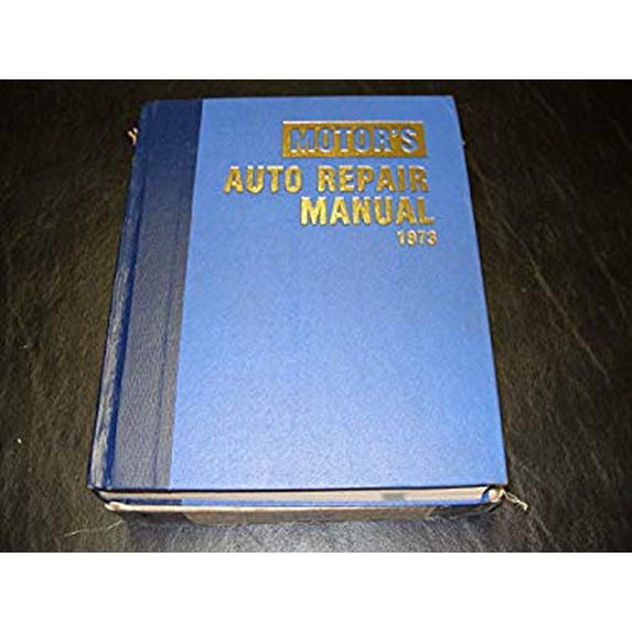 Pre-Owned Motors Auto Repair Manual 1973 (Hardcover) 0910992142 9780910992145