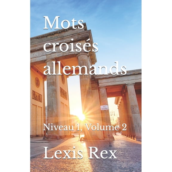 Mots Croisés Allemands Mots croisés allemands: Niveau 1, Volume 2, (Paperback)