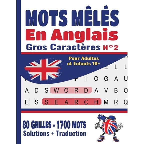 Mots Mls En Anglais: Pour Adultes et enfants  partir de 10 ans Mots Cachs - Gros Caractres 80 grilles & 1700 mo, (Paperback)