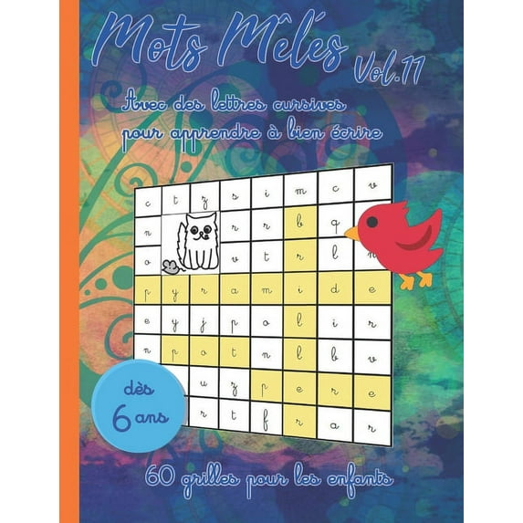 Mots Mêlés Enfants: Mots mêlés Vol.11 - Avec des lettres cursives pour apprendre à bien écrire - dès 6 ans - 60 grilles pour les enfants: Grand format super pratique: 21,59 x 27,94 cm - 60 grilles dès