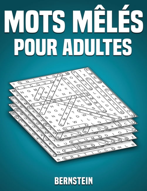 Mots Mêlés Pour Adultes: Mots mêlés pour adultes: 200 Mots mêlés - Passe-temps amusants pour adultes - Avec les solutions (Paperback)