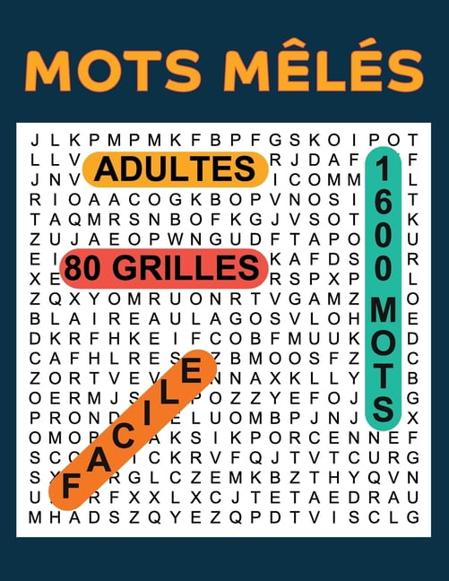 Mots Meles Adultes 80 Grilles 1600 Mots: Mots Caches Grand Format NIVEAU FACILE Gros Caracteres avec Solutions, (Paperback)