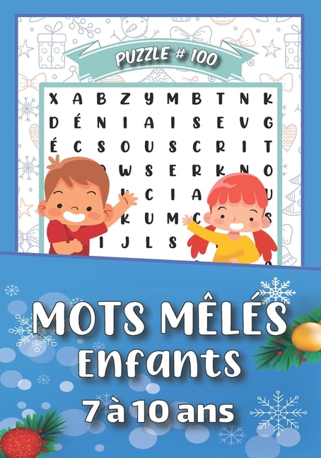 Mots Meles Enfants 7 à 10 ans : 100 Puzzles amusants en Gros caractère à  résoudre - + 900 mots mêlés - idée de cadeau fille et garçon, fête et noël  (Paperback) 