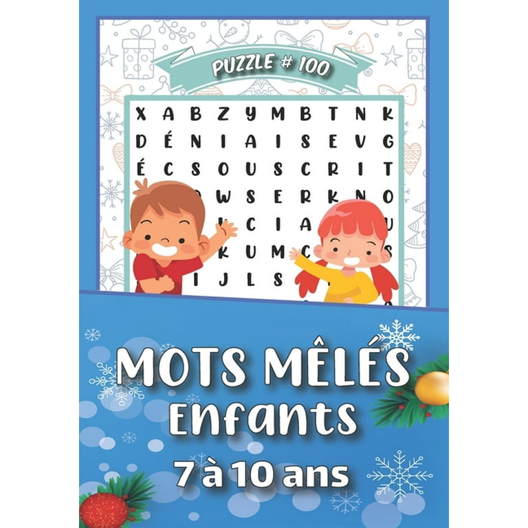 Mots Meles Enfants 7 à 10 ans : 100 Puzzles amusants en Gros caractère à  résoudre - + 900 mots mêlés - idée de cadeau fille et garçon, fête et noël  (Paperback) 