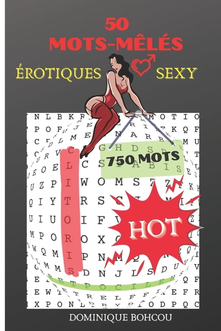 Mots-mÃªlÃ©s Ã©rotiques et sexy: Carnet de jeux de mots mÃªlÃ©s Ã©rotiques pour adultes niveau difficile Mots cachÃ©s, pÃªle-mÃªl, (Paperback)
