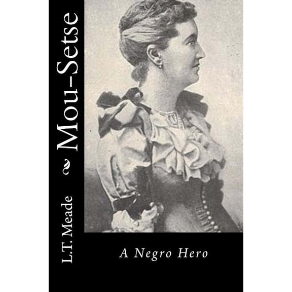 Mou-Setse: A Negro Hero