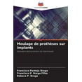 thumbnail image 1 of Moulage de prothÃ¨ses sur implants, (Paperback), 1 of 1