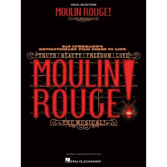 Moulin Rouge! the Musical: Vocal Selections, (Paperback)