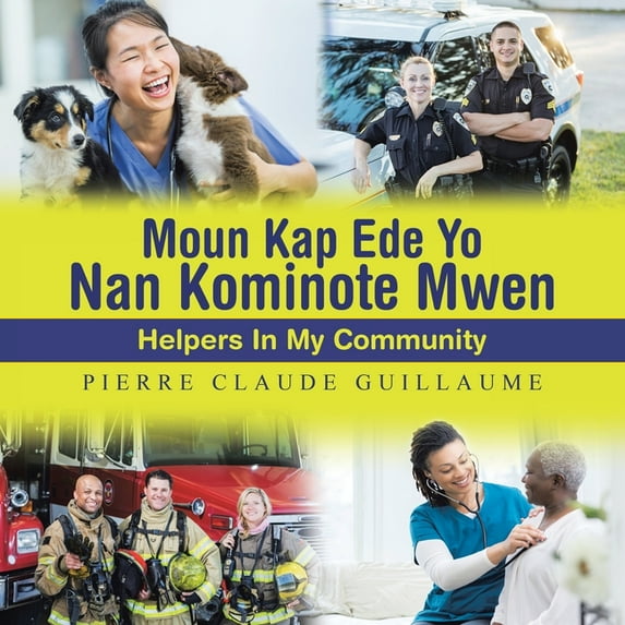 Moun Kap Ede Yo Nan Kominote Mwen: Helpers In My Community (Paperback)