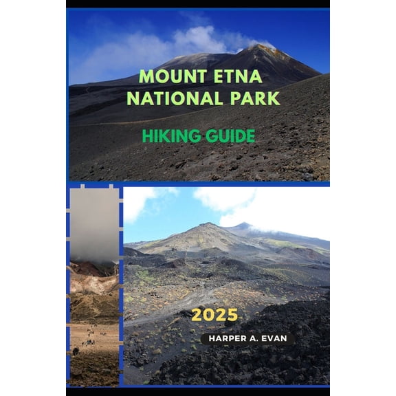 Wanderlust Diaries 2025 Mount Etna National Park Hiking Guide 2025, Book 16, (Paperback)