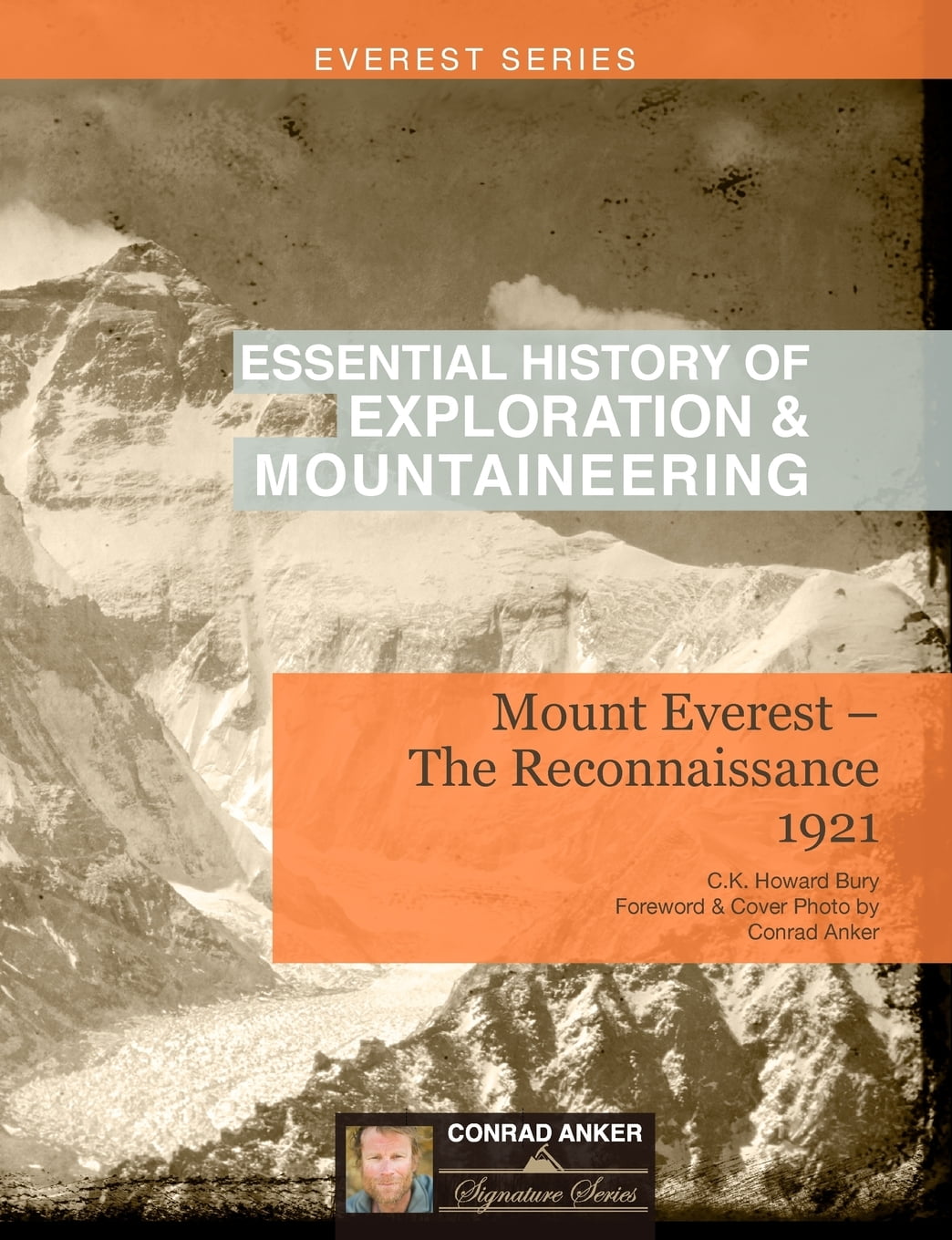 Mount EverestThe Reconnaissance (Conrad Anker Signature Series