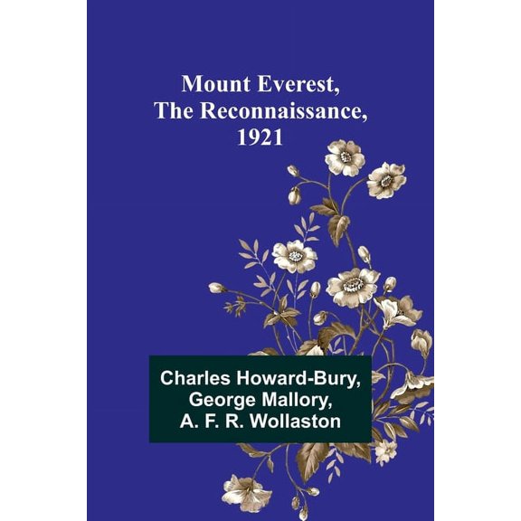 Mount Everest, the Reconnaissance, 1921, (Paperback)