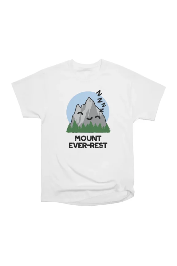 Mount Everrest Funny Mountain Pun T-Shirt Tee Gift For Him Merch For Her Apparel For Frien