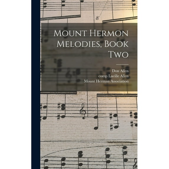 Mount Hermon Melodies, Book Two, (Hardcover)