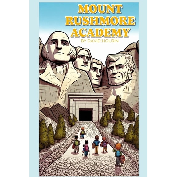 Mount Rushmore Academy, (Paperback)