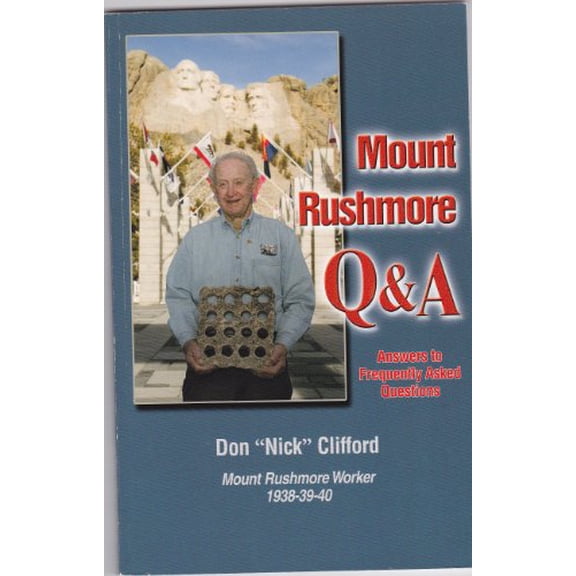 Pre-Owned Mount Rushmore Q and A (Answers to Frequently Asked Questions) (Paperback) 0975300601 9780975300602