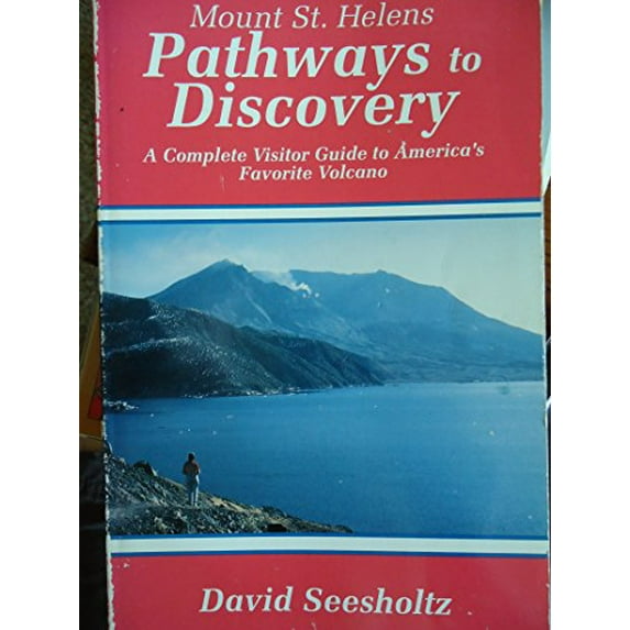 Pre-Owned Mount St. Helens Pathways to Discovery: The Complete Visitor Guide to America's Favorite Volcano Paperback