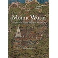 thumbnail image 1 of Mount Wutai: Visions of a Sacred Buddhist Mountain, (Hardcover), 1 of 1