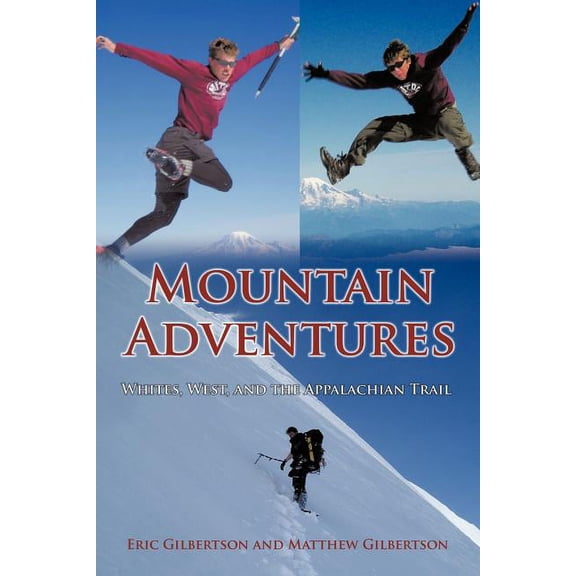 Mountain Adventures: Whites, West, and the Appalachian Trail, (Paperback)