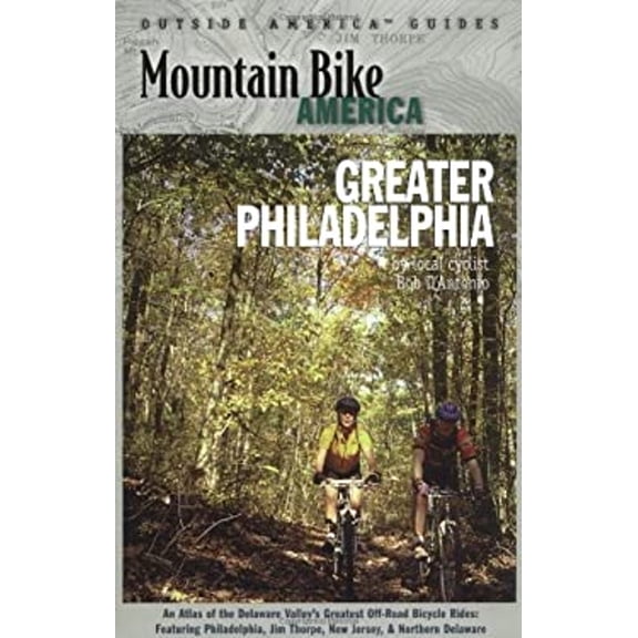 Pre-Owned Mountain Bike America : An Atlas of the Delaware Valley's Greatest Off-Road Bicycle Rides: Includes Philadelphia, Jim Thorpe, New Jersey, and Northern Delaware 9780762706983