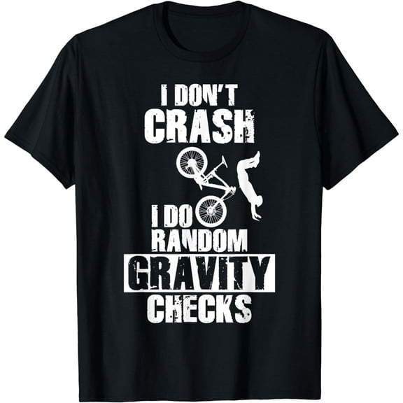 Mountain Bike Crash - Funny MTB Gravity Checks T-Shirt