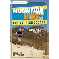Pre-Owned Mountain Bike! Los Angeles County: A Wide-Grin Ride Guide (Paperback) 0897326466 9780897326469