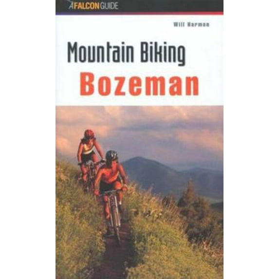 Pre-Owned Mountain Biking Bozeman (Paperback) 158592069X 9781585920693