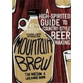 thumbnail image 1 of Mountain Brew: A High-Spirited Guide to Country-Style Beer Making (Paperback), 1 of 1