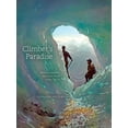 thumbnail image 1 of Mountain Cairns: A the History and Culture of the Canadian Rocky Mountains: Climber's Paradise: Making Canada's Mountain Parks, 1906-1974 (Paperback), 1 of 1