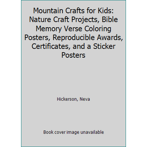 Pre-Owned Mountain Crafts for Kids: Nature Craft Projects, Bible Memory Verse Coloring Posters, Reproducible Awards, Certificates, and a Sticker Posters (Hardcover) 0830714766 9780830714766