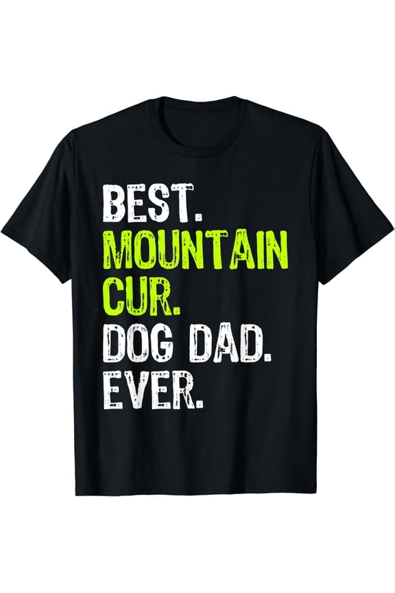 Mountain Cur Dog Dad Fathers Day Dog Lovers T-Shirt