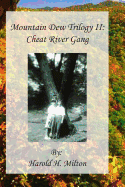Mountain Dew Trilogy: Mountain Dew Trilogy II : Cheat River Gang (Series #2) (Paperback)