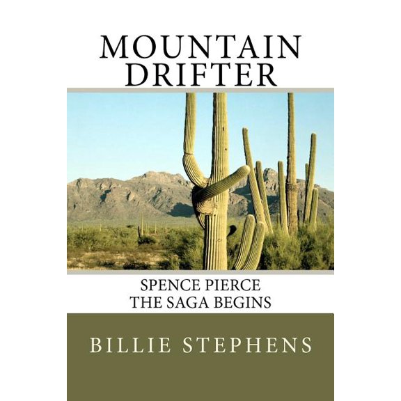 Mountain Drifter: Spence Pierce Saga Begins