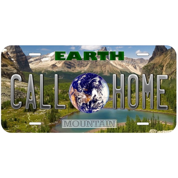 Mountain Earth Call Home Novelty Car Auto License Plate