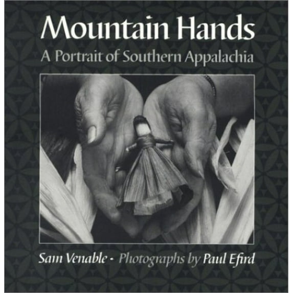 Pre-Owned Mountain Hands: Portrait Southern Appalachia Paperback