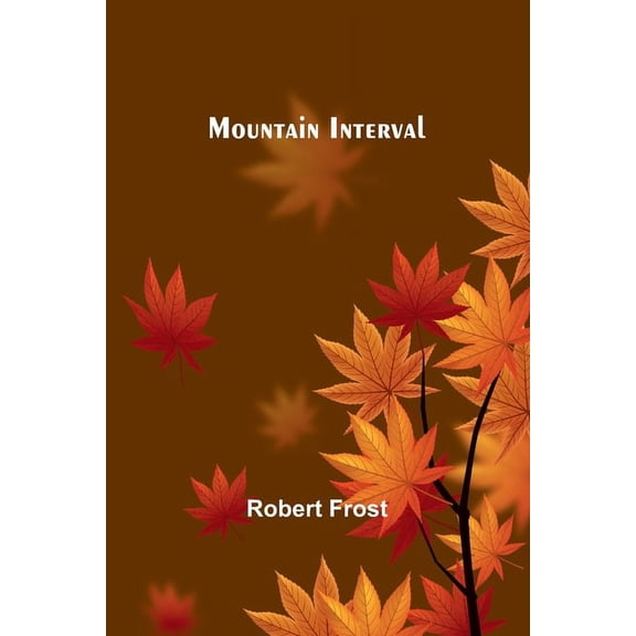 Mountain Interval, (Paperback)