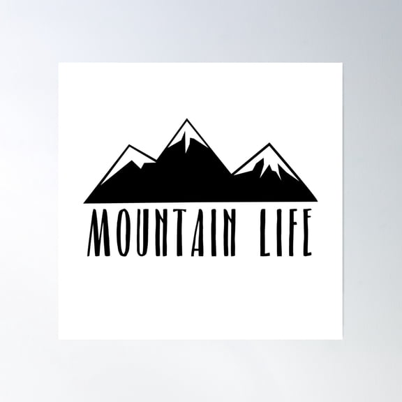 Mountain Life Poster Wall Art, Modern Wall Decor, 16x16 UNFRAMED