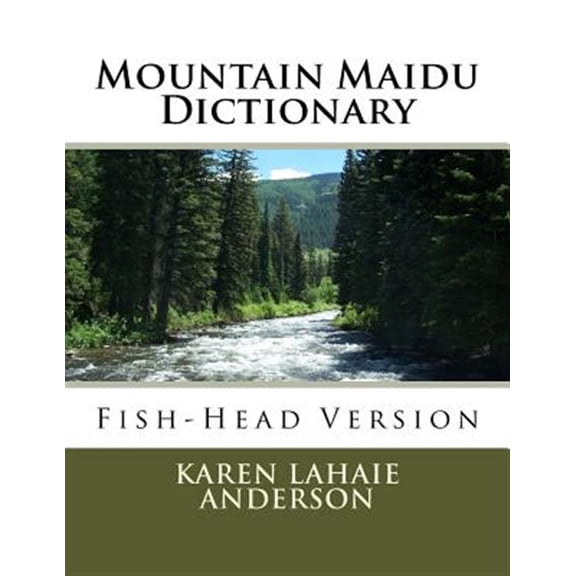 Mountain Maidu Dictionary : Fish-head Version