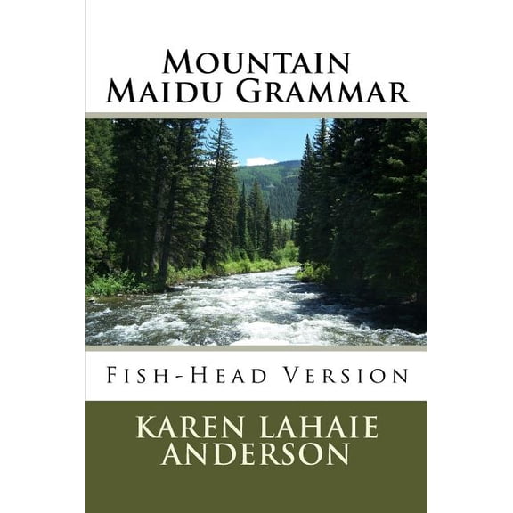 Mountain Maidu Grammar: Fish-Head Version (Paperback)