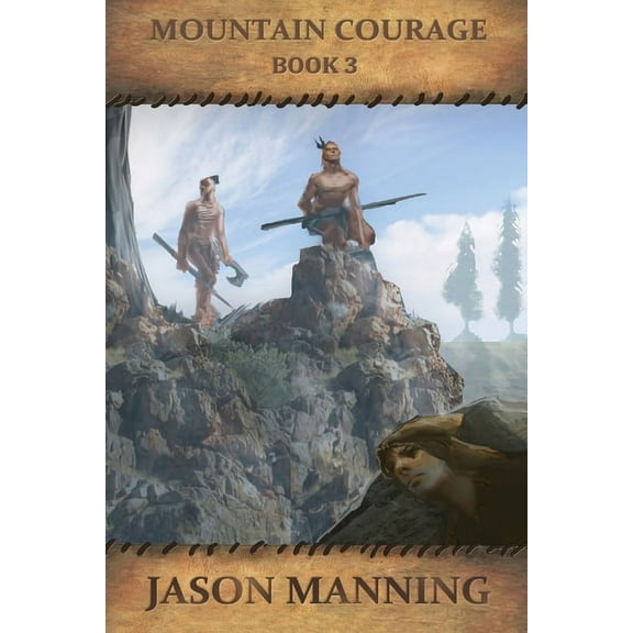 Mountain Man Mountain Courage, Book 3, (Paperback)