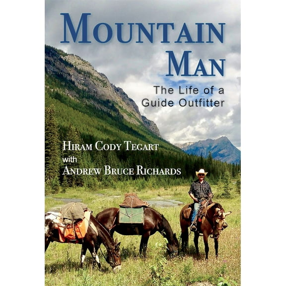 Mountain Man : The Life of a Guide Outfitter (Paperback)