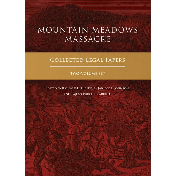 Mountain Meadows Massacre : Collected Legal Papers, Two-Volume Set (Hardcover)