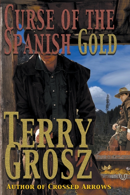 Mountain Men Curse Of The Spanish Gold, Book 2, (Paperback)