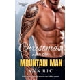 thumbnail image 1 of Mountain Men of Charming Falls Christmas with the Mountain Man - A Short, Steamy Instalove Mountain Man Holiday Romance, Book 4, (Paperback), 1 of 1