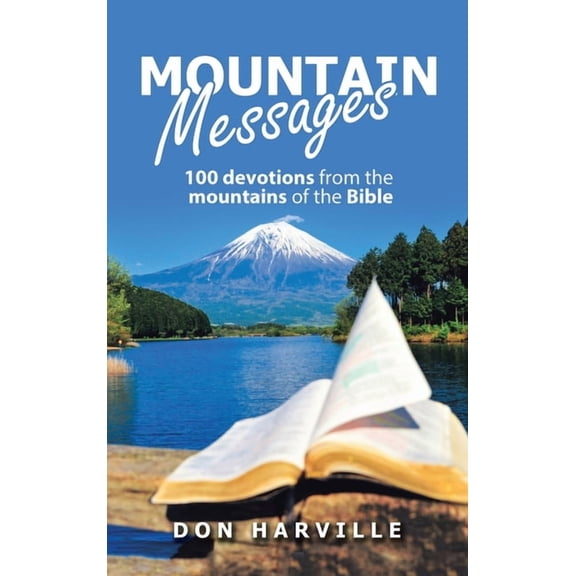Mountain Messages: 100 Devotions from the Mountains of the Bible (Hardcover)