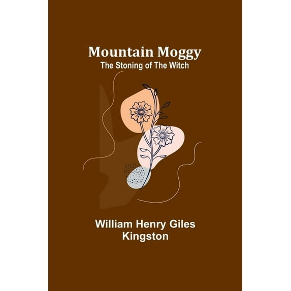 Mountain Moggy: The Stoning of the Witch, (Paperback)